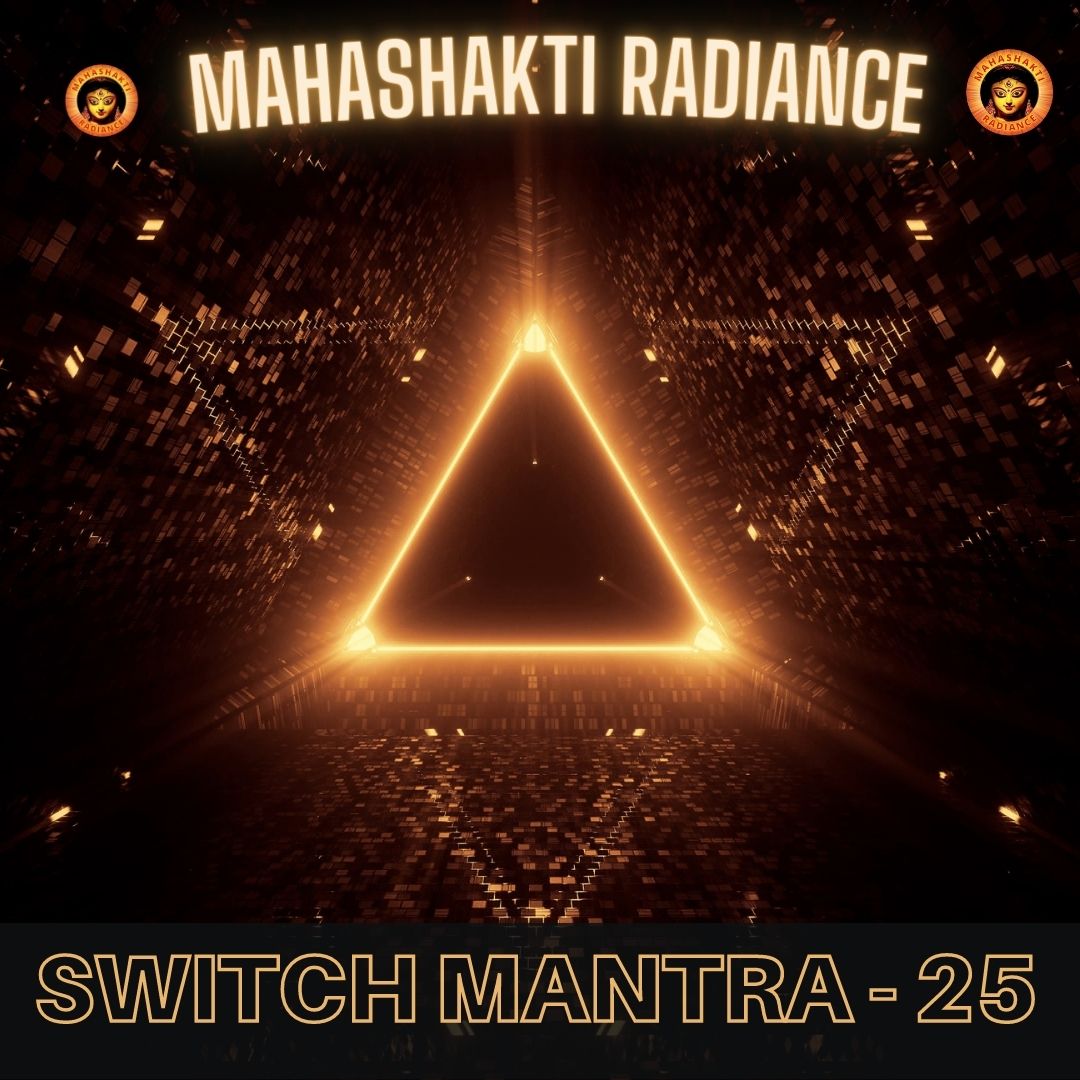 Switchmantra-25 : helps in fulfilling wishes as well as provides fame, knowledge, power
